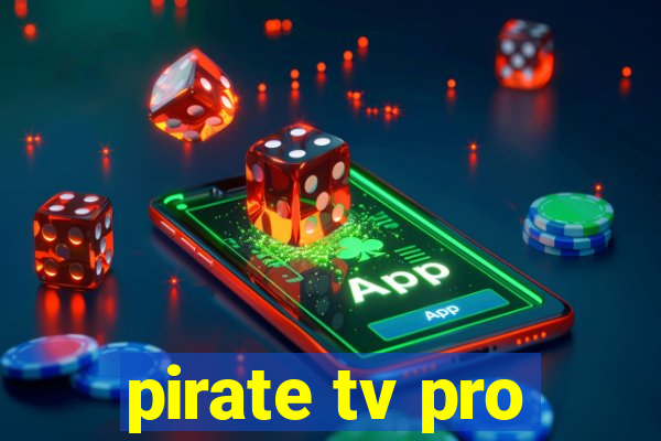 pirate tv pro